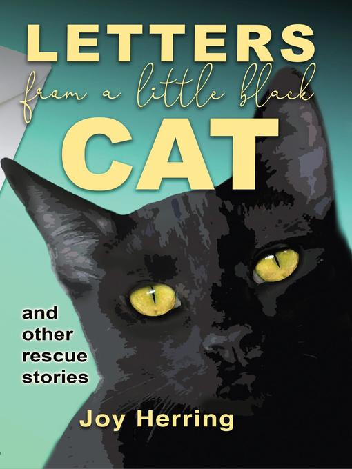 Title details for Letters from a Little Black Cat by Joy Herring - Available